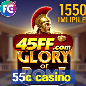 55c casino